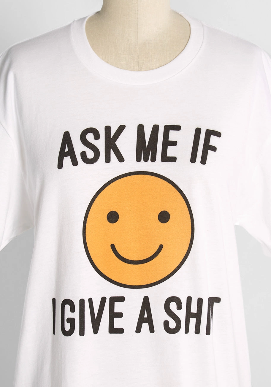 Ask Me If I Give A Shirt Graphic Tee